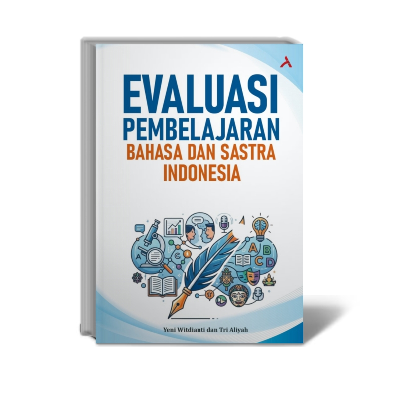 Evaluasi Pembelajaran Bahasa dan Sastra Indonesia - Adab Indonesia Grup